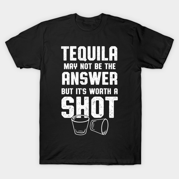 Womens Tequila Worth A Shot Tequila Lover T-Shirt by atomguy